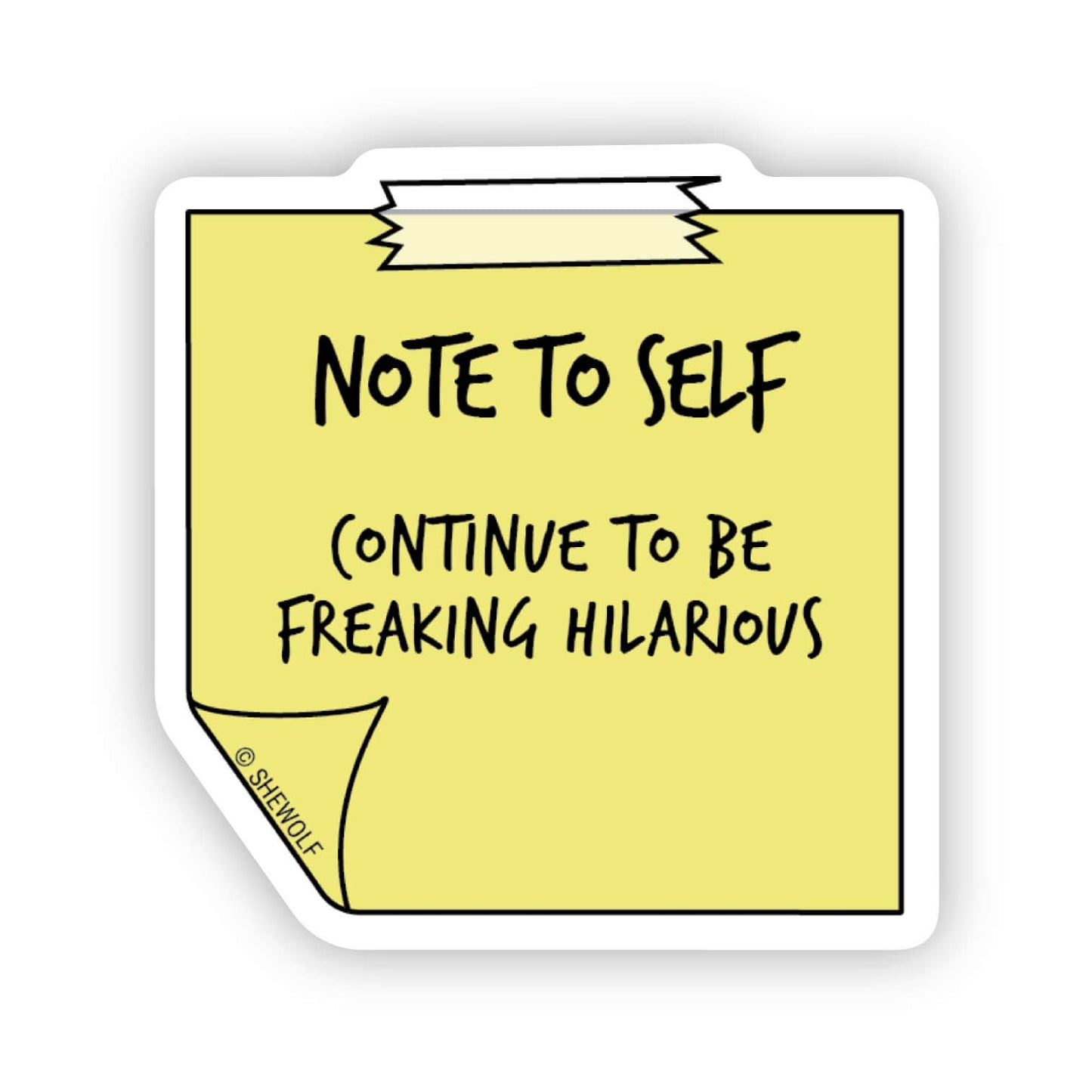 Sticker: Note to Self, Stay Hilarious