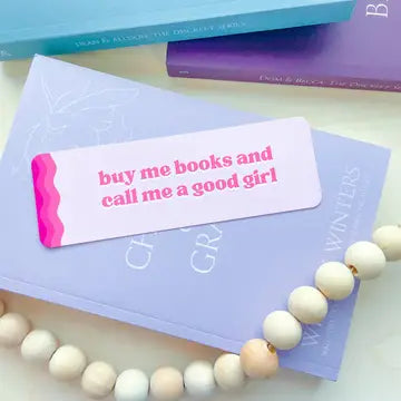 Buy Me Books and Call Me a Good Girl - Paper Bookmark
