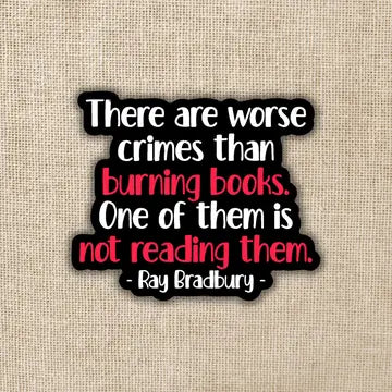 Worse Things Than Burning Books Sticker
