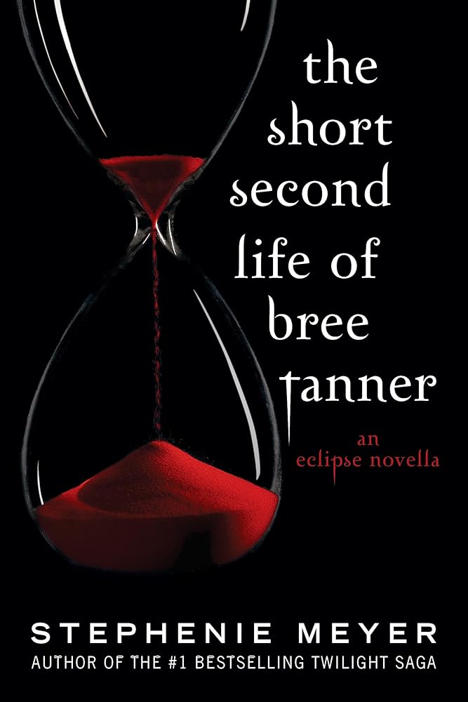 The Short Second Life of Bree Tanner: An Eclipse Novella (The Twilight Saga) cover image