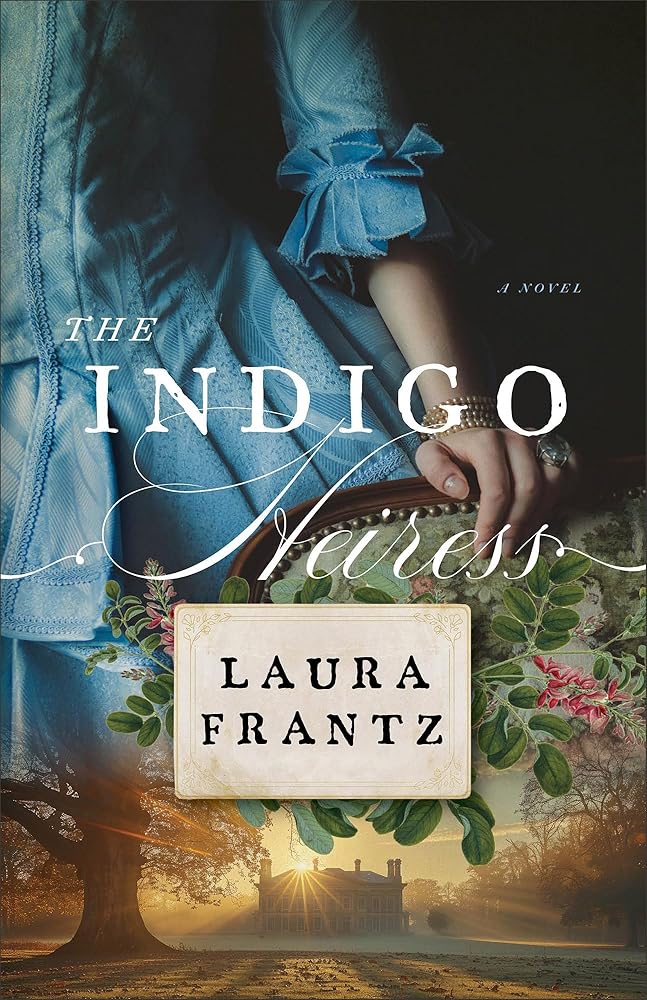 The Indigo Heiress: (A Marriage of Convenience Historical Romance Novel Set in 1700s Colonial America and Scotland) cover image