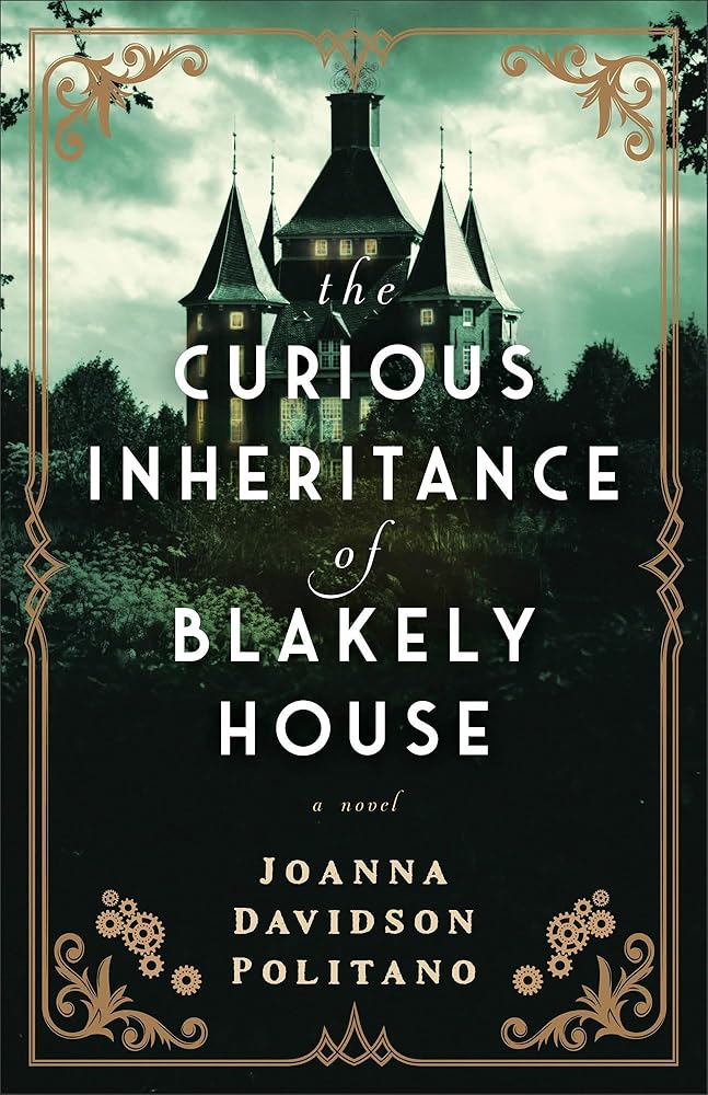 The Curious Inheritance of Blakely House: (Gothic Historical Romance About a Female Inventor Set in the 1900s on the Coast of England) cover image