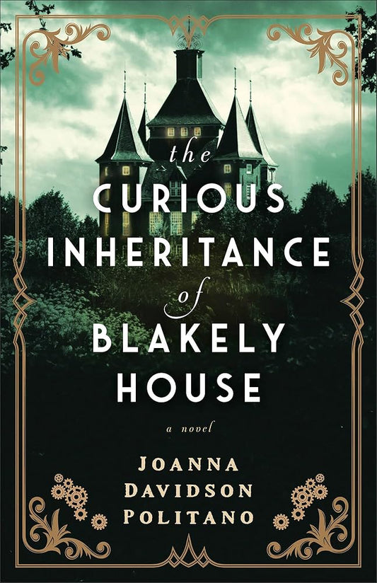 The Curious Inheritance of Blakely House: (Gothic Historical Romance About a Female Inventor Set in the 1900s on the Coast of England) cover image