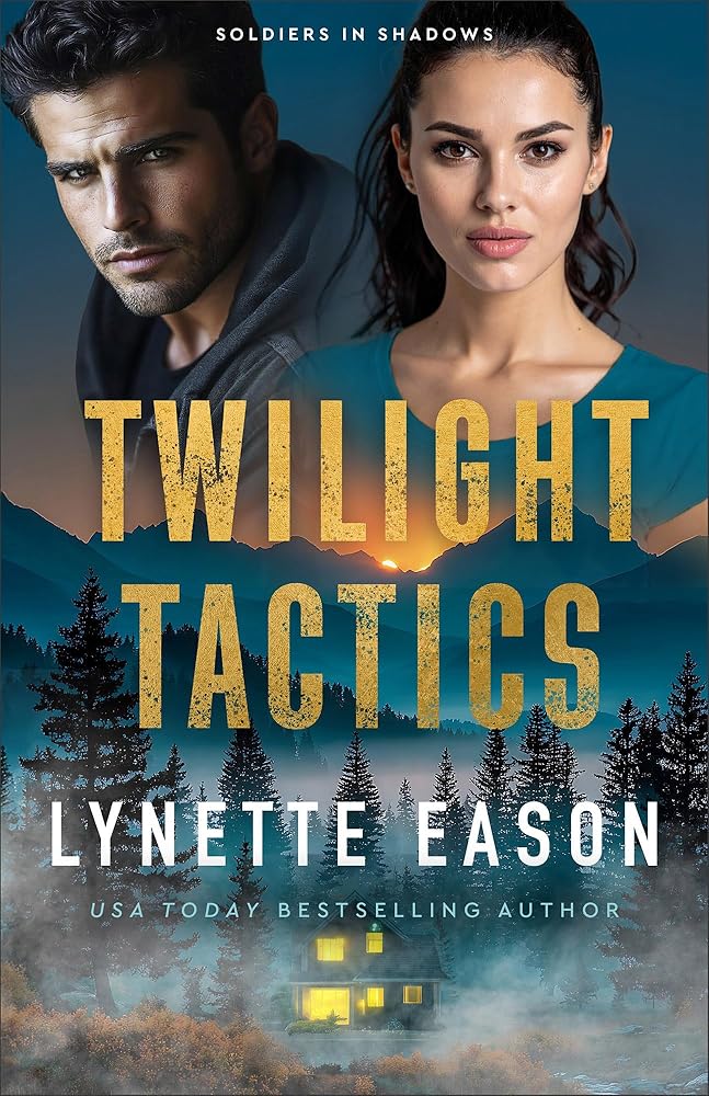 Twilight Tactics: Action and Romantic Suspense Thriller on a Ranch with Military Veterans, Forced-Proximity, and Technological Danger (Soldiers in Shadows) cover image