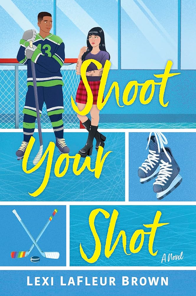 Shoot Your Shot: A Hockey Rom-Com cover image