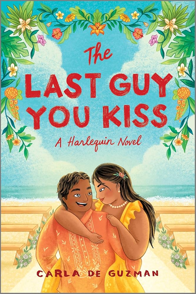 The Last Guy You Kiss: A Spicy Filipino Romantic Comedy cover image