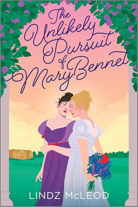 The Unlikely Pursuit of Mary Bennet: A Sapphic Regency Historical Romance of Forbidden Love cover image