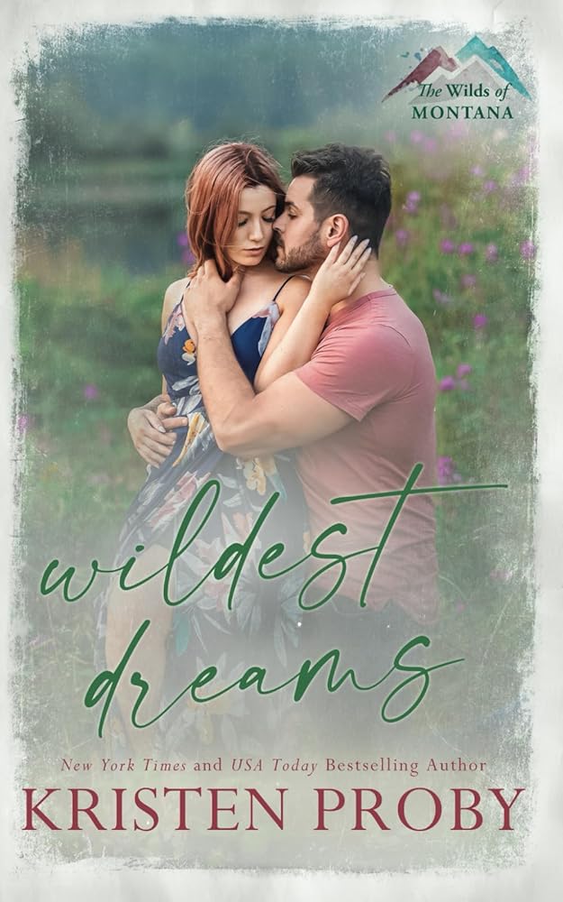 Wildest Dreams: A Small Town, Single Dad Romance (The Wilds of Montana) cover image