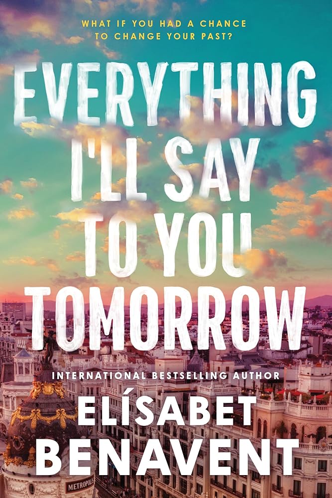 Everything I'll Say to You Tomorrow cover image