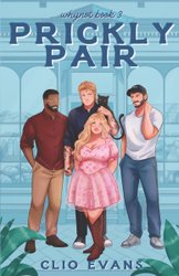 Prickly Pair: A Standalone Why Choose Small Town Romance (Whynot #3)