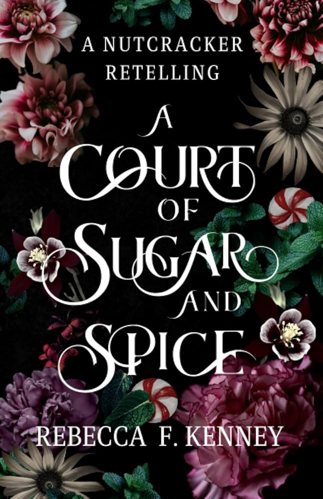 A Court of Sugar and Spice: A Nutcracker Romance Retelling (Wicked Darlings) cover image