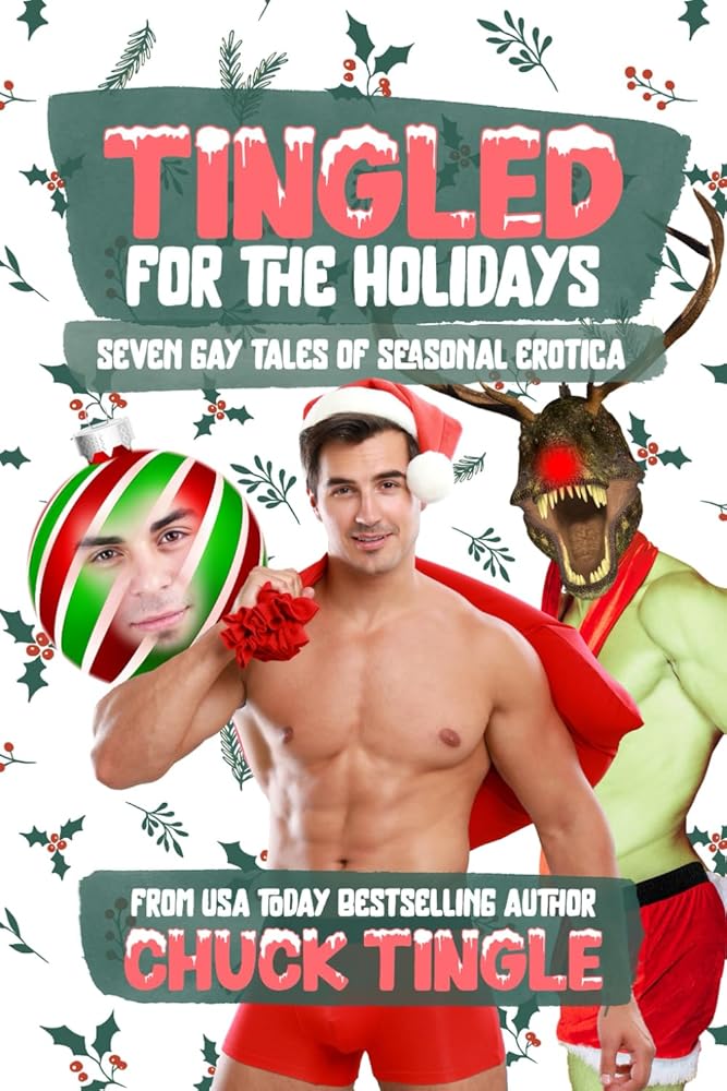 Tingled For The Holidays: Seven Gay Tales Of Seasonal Erotica cover image