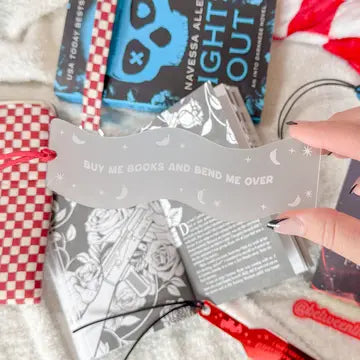 Buy Me Books And Bend Me Over - Frosted Wavy Bookmark