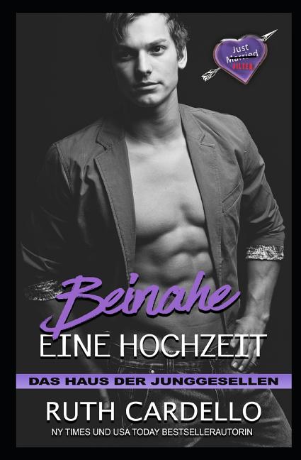 Beinahe eine Hochzeit: Das Haus der Junggesellen, Buch 2.5
