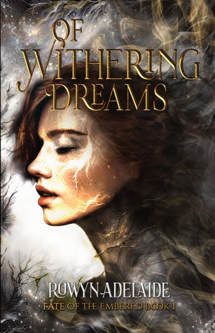 Of Withering Dreams: A Dark Fantasy Romance (Fate of the Embered Book 1)