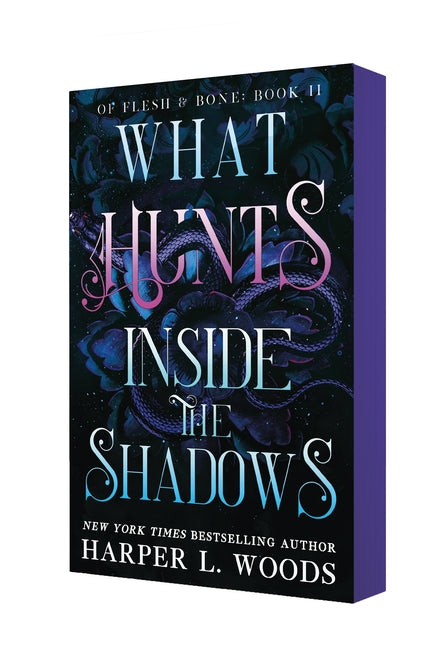 What Hunts Inside the Shadows: Of Flesh & Bone, Book Two