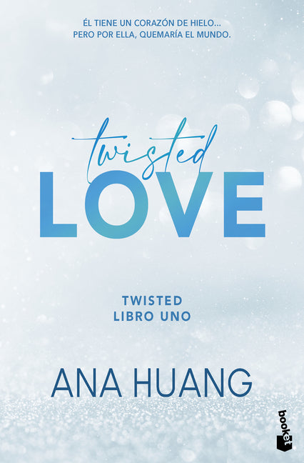 Twisted Love: Él Tiene Un Corazón de Hielo... Pero Por Ella Quemará El Mundo