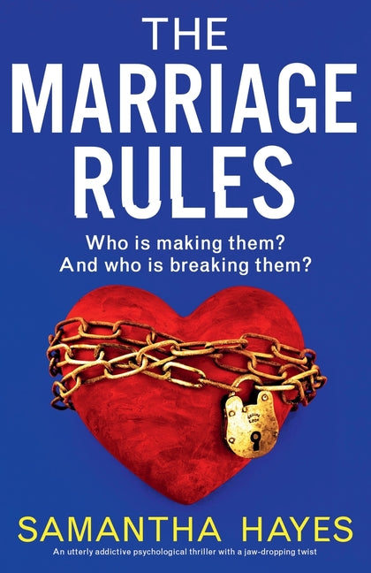 The Marriage Rules: An utterly addictive psychological thriller with a jaw-dropping twist