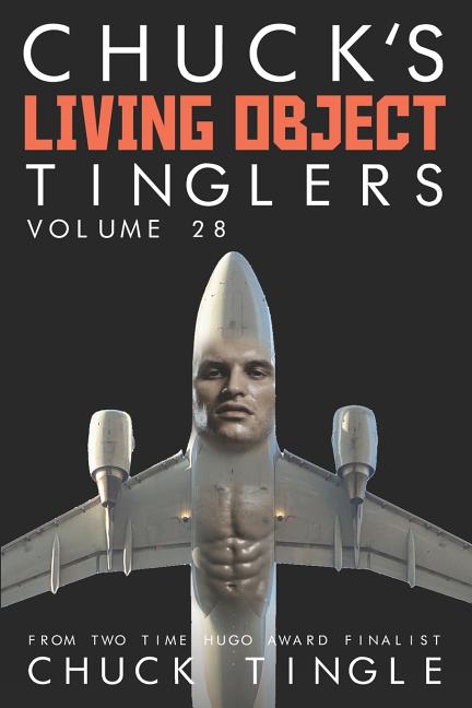 Chuck's Living Object Tinglers: Volume 28
