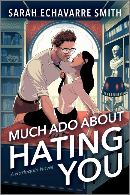 Much ADO about Hating You: A Shakespearean Fanfic Spicy Enemies to Lovers ROM Com (Original)