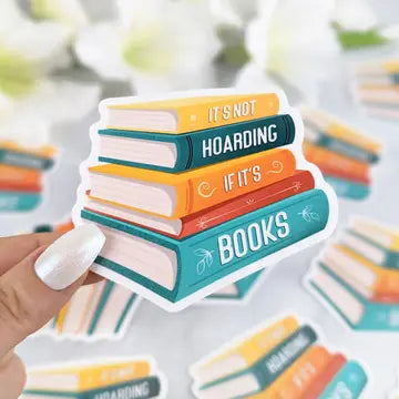 It's Not Hoarding If It's Books Vinyl Sticker