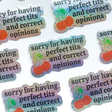 Perfect Tits and Correct Opinions - Holographic Glitter Sticker