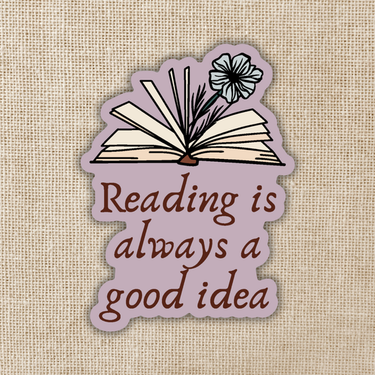 Reading Is Always A Good Idea Sticker