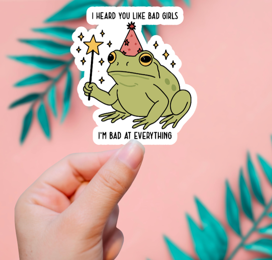 I Heard You Like Bad Girls Sticker