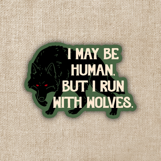 I Run With Wolves Sticker - Wolfsong, TJ Klune