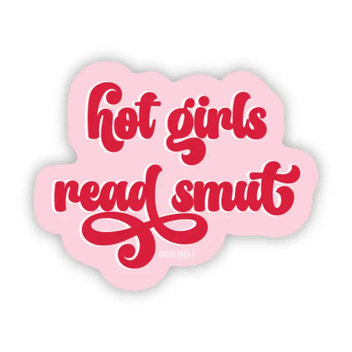 Hot Girls Read Smut — Romance Book & Kindle Decal