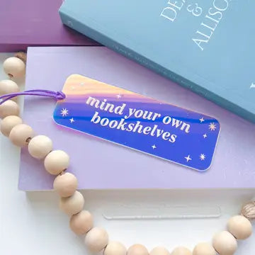 Mind Your Own Bookshelves - Shiny Iridescent Bookmark