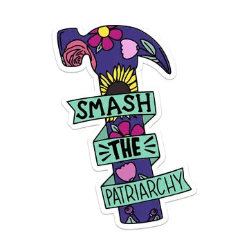 Smash The Patriarchy Vinyl Sticker