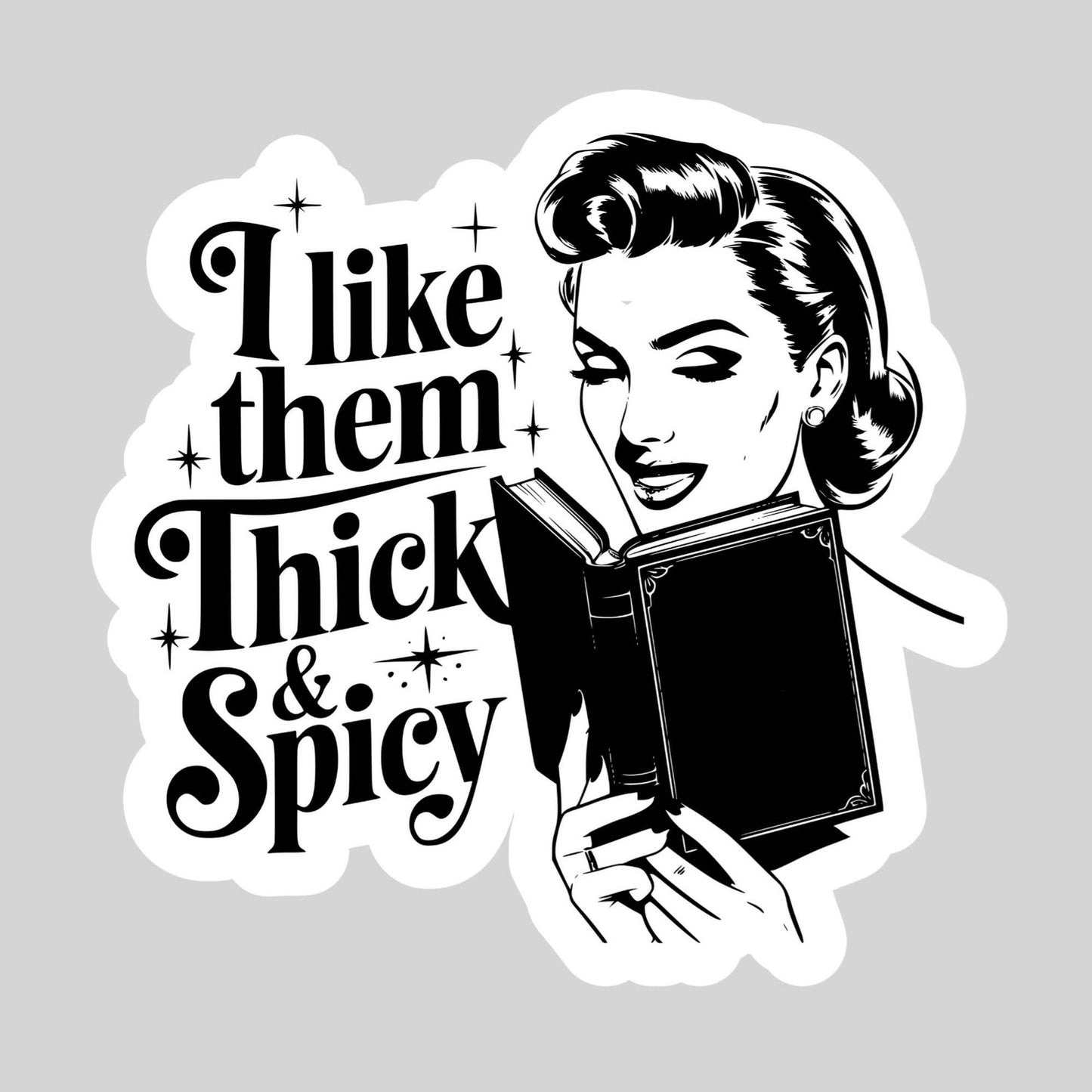 I Like Them Thick and Spicy Vintage Girl Bookish Sticker