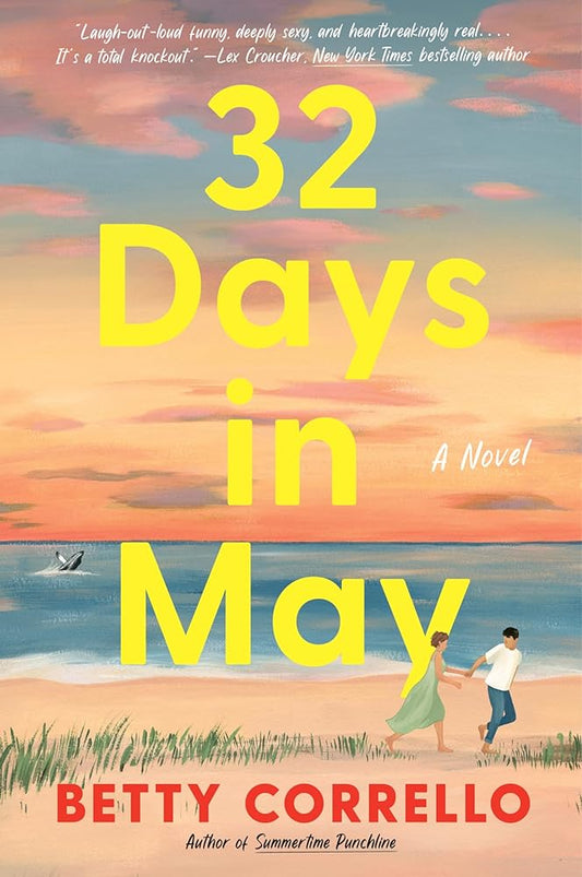 32 Days in May: A Whirlwind Destination Rom-Com from the Jersey Shore to Rome, a Journey of Vulnerability, Intimacy, and Love―Perfect for Summer Reading cover image