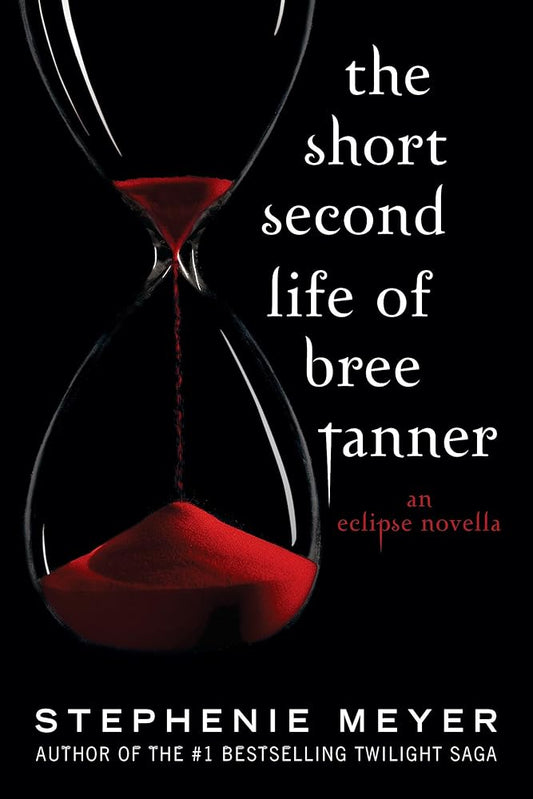 The Short Second Life of Bree Tanner: An Eclipse Novella (The Twilight Saga) cover image