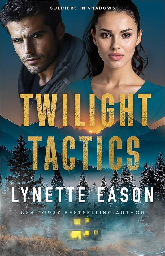 Twilight Tactics: Action and Romantic Suspense Thriller on a Ranch with Military Veterans, Forced-Proximity, and Technological Danger (Soldiers in Shadows) cover image