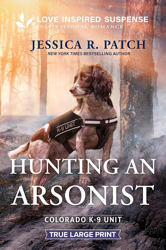 Hunting an Arsonist (Colorado K-9 Unit, 6) cover image