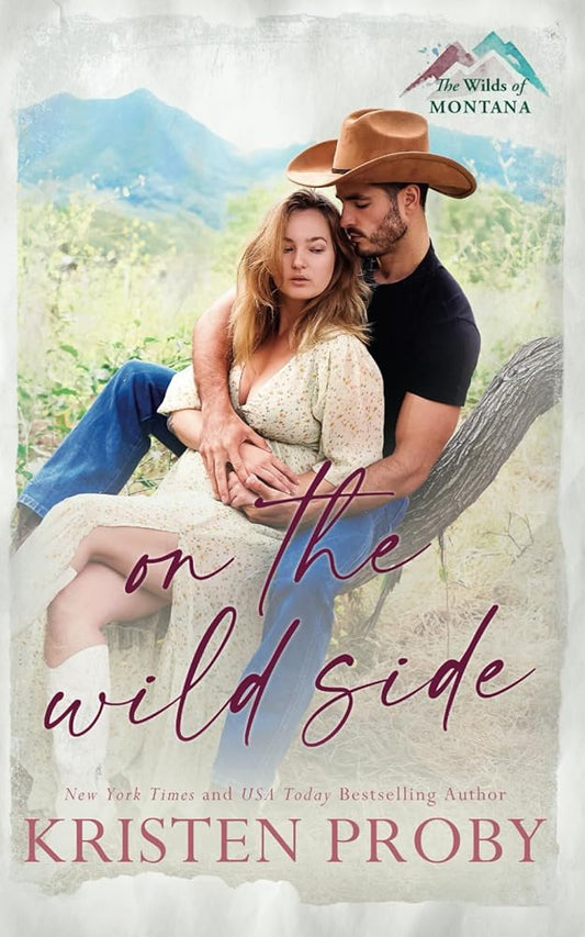 On the Wild Side: A Small Town, Cowboy, Single Mom Romance (The Wilds of Montana) cover image