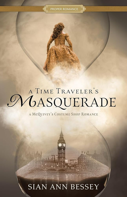 A Time Traveler’s Masquerade: A McQuivey’s Costume Shop Romance (Proper Romance Time-Slip series) cover image