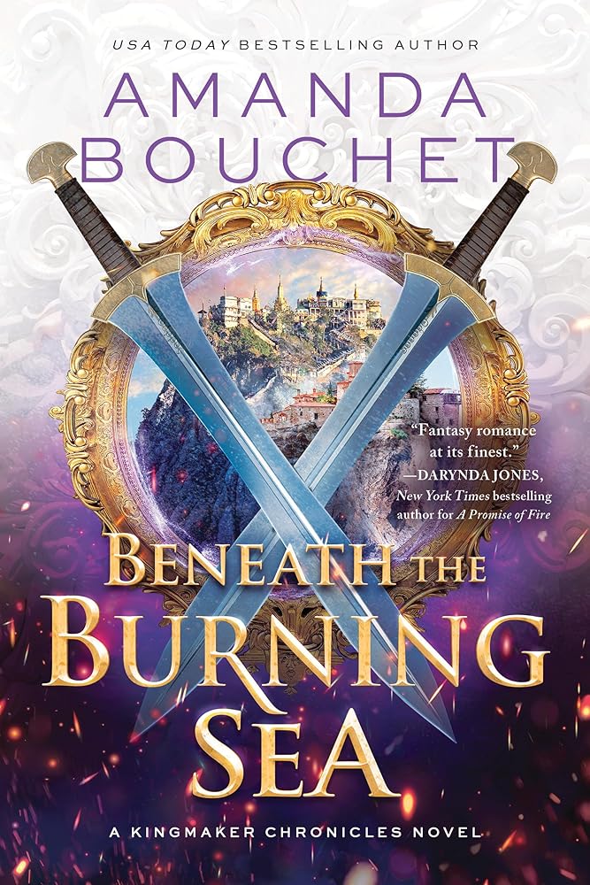 Beneath the Burning Sea (The Kingmaker Chronicles, 5) cover image