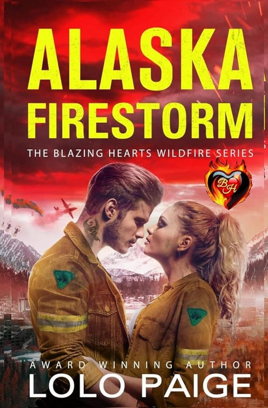 Alaska Firestorm: Opposites Attract Workplace Romance (Blazing Hearts Wildfire Series) cover image