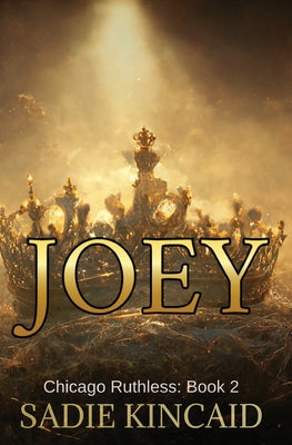 Joey (Chicago Ruthless Book 2)