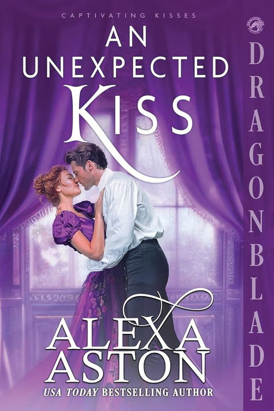 An Unexpected Kiss: A Regency Historical Romance (Captivating Kisses) cover image