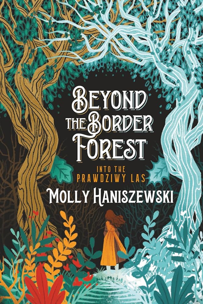 Beyond the Border Forest: Into the Prawdziwy Las: 1 cover image