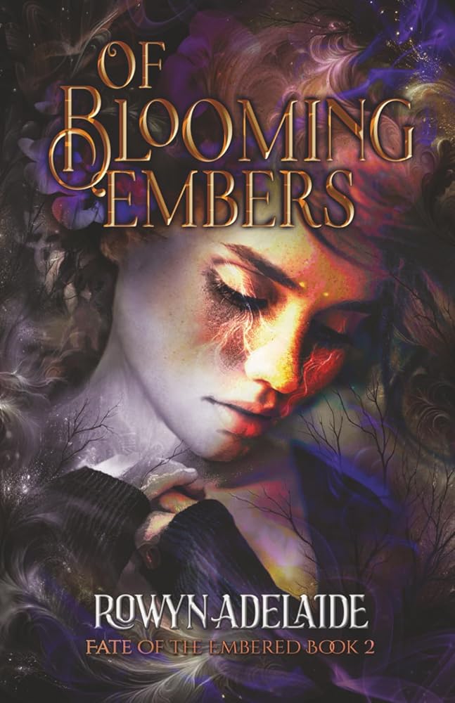 Of Blooming Embers: A Dark Fantasy Romance (Fate of the Embered Book 2) cover image