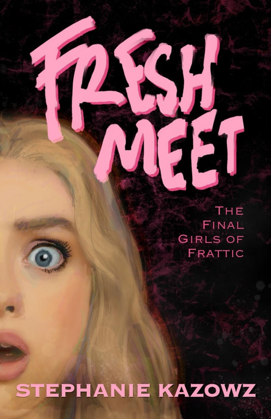 Freshmeet (The Final Girls of Frattic)