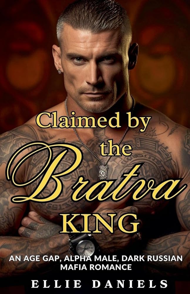 Claimed By The Bratva King: An Age Gap, Alpha Male, Dark Russian Mafia Romance (Volkov Bratva) cover image