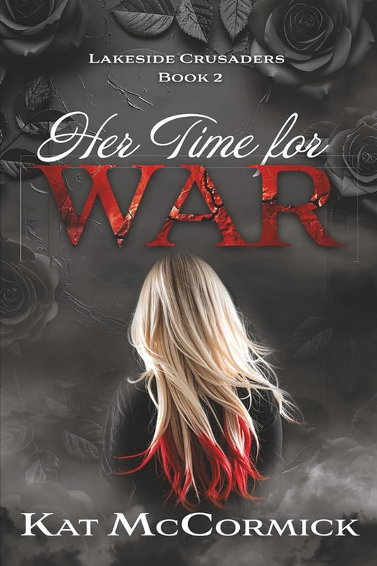 Lakeside Crusaders Book 2: Her Time for War (Lakeside Crusaders Series) cover image