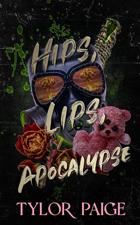 Hips, Lips, Apocalypse: A dark dystopian horror romance (Final Ghouls) cover image