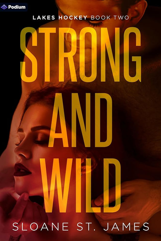 Strong and Wild: A Hockey Romance (Lakes Hockey, 2) cover image